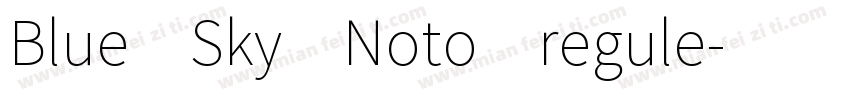 Blue Sky Noto regule字体转换